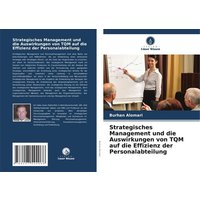 Strategisches Management und die Auswirkungen von TQM auf die Effizienz der Personalabteilung