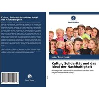 Kultur, Solidarität und das Ideal der Nachhaltigkeit