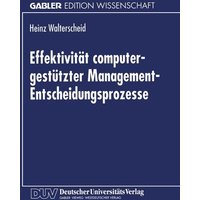 Effektivität computergestützter Management-Entscheidungsprozesse