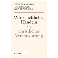 Wirtschaftliches Handeln in christlicher Verantwortung