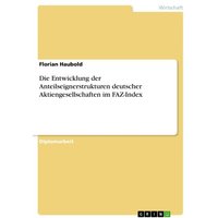Die Entwicklung der Anteilseignerstrukturen deutscher Aktiengesellschaften im FAZ-Index