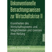 Unkonventionelle Betrachtungsweisen zur Wirtschaftskrise II