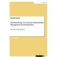 Die Bedeutung von Customer Relationship Management im Krankenhaus