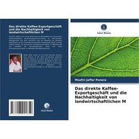das-direkte-kaffee-exportgeschaeft-und-die-nachhaltigkeit-von-landwirtschaftlichen-m