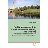Seefeldt, S: Facility Management für Freizeitanlagen der Bil