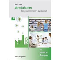 Wirtschaftslehre / kompetenzorientiert & praxisnah