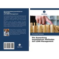 Die Anwendung quantitativer Methoden auf LEAN Management