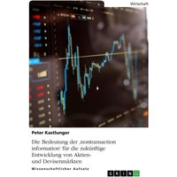 die-bedeutung-der-nontransaction-information-fuer-die-zukuenftige-entwicklung-von-aktien-und-devisenmaerkten
