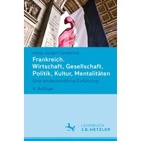 Frankreich. Wirtschaft, Gesellschaft, Politik, Kultur, Mentalitäten
