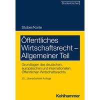 Öffentliches Wirtschaftsrecht - Allgemeiner Teil