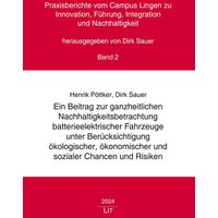 ein-beitrag-zur-ganzheitlichen-nachhaltigkeitsbetrachtung-batterieelektrischer-fahrzeuge-unter-beruecksichtigung-oekologischer-oekonomischer-und-soziale