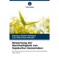 Bewertung der Nachhaltigkeit von Sojakultur-Gemeinden: