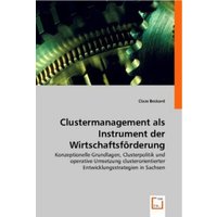Beckord, C: Clustermanagement als Instrument der Wirtschafts