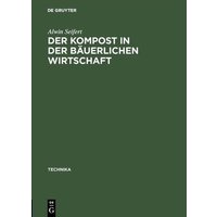 Der Kompost in der bäuerlichen Wirtschaft