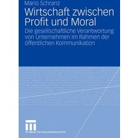 Wirtschaft zwischen Profit und Moral