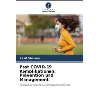 Post COVID-19 Komplikationen, Prävention und Management