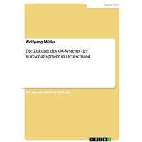 Die Zukunft des QS-Systems der Wirtschaftsprüfer in Deutschland