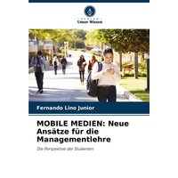 MOBILE MEDIEN: Neue Ansätze für die Managementlehre