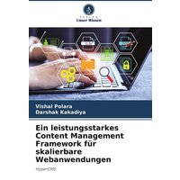 Ein leistungsstarkes Content Management Framework für skalierbare Webanwendungen