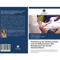 Überfüllung der Holding-Einheit und der Notaufnahme: Das Management der akuten Herzinsuffizienz