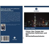 China: Das Tempo der politischen Reformen und des Wirtschaftswachstums