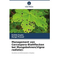 Management von Cercospora-Blattflecken bei Mungobohnen(Vigna radiata):