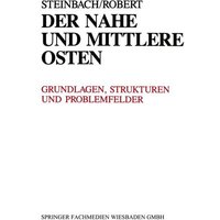 Der Nahe und Mittlere Osten Politik · Gesellschaft Wirtschaft Geschichte · Kultur