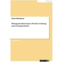 Managementkonzepte: Pretiale Lenkung nach Schmalenbach