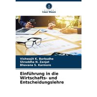 Einführung in die Wirtschafts- und Entscheidungslehre