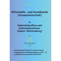 Wirtschafts- und Sozialkunde (Gesamtwirtschaft) für Industriekauffrau und Industriekaufmann (Baden-Württemberg)
