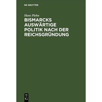 Bismarcks auswärtige Politik nach der Reichsgründung