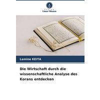 Die Wirtschaft durch die wissenschaftliche Analyse des Korans entdecken