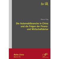Die Automobilbranche in China und die Folgen der Finanz- und Wirtschaftskrise