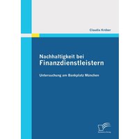 Nachhaltigkeit bei Finanzdienstleistern: Untersuchung am Bankplatz München