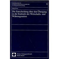 Die Entscheidung über den Übergang in die Endstufe der Wirtschafts- und Währungsunion