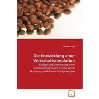 Vogt Thomas: Die Entwicklung einer Wirtschaftssimulation