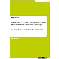 Interkulturelle Wirtschaftskommunikation zwischen Deutschland und Norwegen