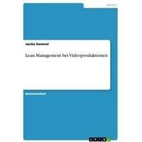 Lean Management bei Videoproduktionen
