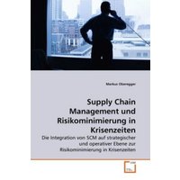 Oberegger, M: Supply Chain Management und Risikominimierung