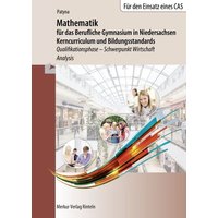 Mathematik für das Berufliche Gymnasium in Niedersachsen. Schulbuch. Schwerpunkt Wirtschaft - Analysis