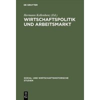 Wirtschaftspolitik und Arbeitsmarkt