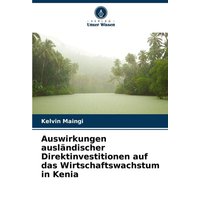 Auswirkungen ausländischer Direktinvestitionen auf das Wirtschaftswachstum in Kenia