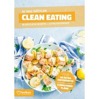 Clean Eating Diätplan - Ernährungsplan zum Abnehmen für 30 Tage