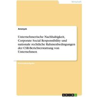 unternehmerische-nachhaltigkeit-corporate-social-responsibility-und-nationale-rechtliche-rahmenbedingungen-der-csr-berichterstattung-von-unternehmen
