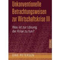 Unkonventionelle Betrachtungsweisen zur Wirtschaftskrise III