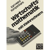 Wirtschaftsmathematik mit Kleinrechnern