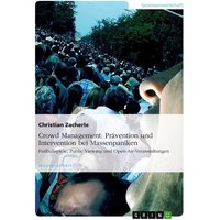 Crowd Management: Prävention und Intervention bei Massenpaniken