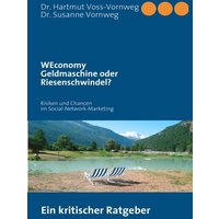 'WEconomy' Geldmaschine oder Riesenschwindel?