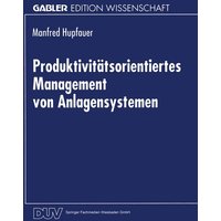 Produktivitätsorientiertes Management von Anlagensystemen