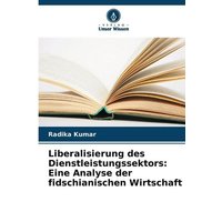 Liberalisierung des Dienstleistungssektors: Eine Analyse der fidschianischen Wirtschaft